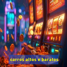 carros altos e baratos